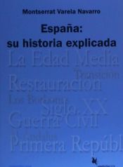 Portada de España: Su historia explicada