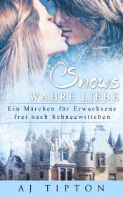 Portada de Schnees Wahre Liebe: Ein Märchen für Erwachsene frei nach Schneewittchen (Ebook)