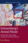 Schoenberg&acirc;s Atonal Music