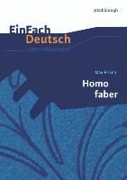 Portada de Homo Faber. EinFach Deutsch Unterrichtsmodelle. Gymnasiale Oberstufe. Neubearbeitung