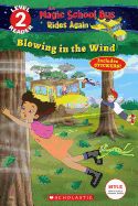 Portada de Blowing in the Wind (the Magic School Bus Rides Again: Scholastic Reader, Level 2)