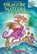 Portada de Magic of the Wizard Dragon: A Branches Book (Dragon Masters #29)