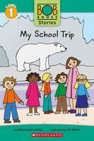 Portada de My School Trip (Bob Books Stories: Scholastic Reader, Level 1)