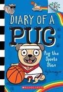 Portada de Pug the Sports Star: A Branches Book (Diary of a Pug #11)