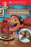 Portada de What If You Had T. Rex Teeth?: And Other Dinosaur Parts (Scholastic Reader, Level 2)