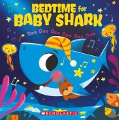 Portada de Bedtime for Baby Shark: Doo Doo Doo Doo Doo Doo