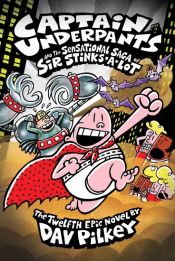 Portada de Captain Underpants and the Sensational Saga of Sir Stinks-A-Lot