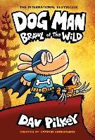 Portada de Dog Man: Brawl of the Wild: From the Creator of Captain Underpants (Dog Man #6), 6