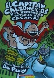 Portada de El Capitan Calzoncillos y el Terrorifico Retorno de Cacapipi = Captain Underpants and the Terrifying Return of Tippy Tinkletrousers