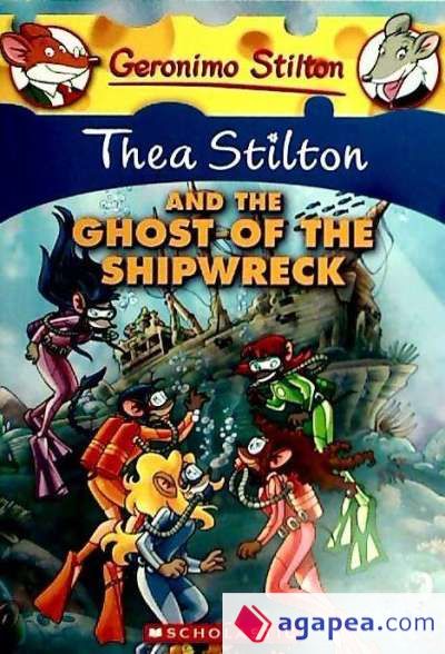 Thea Stilton and The Ghost of the Shipwreck (Geronimo Stilton Special Edition)