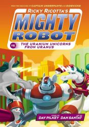 Portada de Ricky Ricotta's Mighty Robot vs The Uranium Unicorns from Uranus