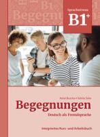 Portada de Begegnungen Deutsch als Fremdsprache B1+: Integriertes Kurs- und Arbeitsbuch