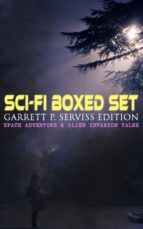 Portada de Sci-Fi Boxed Set: Garrett P. Serviss Edition - Space Adventure & Alien Invasion Tales (Ebook)