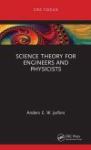 Science Theory for Engineers and Physicists