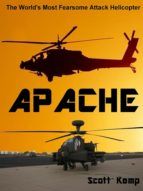 Portada de Apache: The Worlds Most Fearsome Attack Helicopter (Ebook)