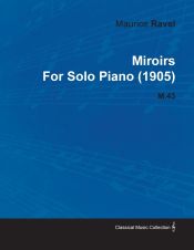 Portada de Miroirs by Maurice Ravel for Solo Piano (1905) M.43
