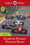 Scuderia Ferrari: Famous Races - Ladybird Readers Level 5