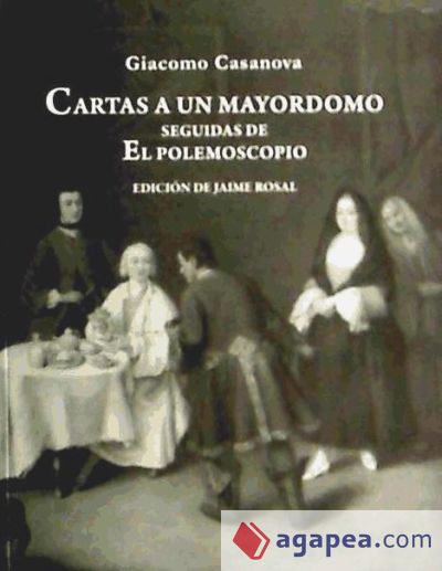 Cartas a un mayordomo seguidas de El polemoscopio