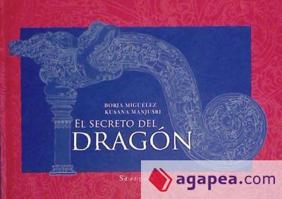 El secreto del dragón = The dragon's secret