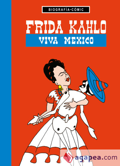 Frida Kahlo: Viva México