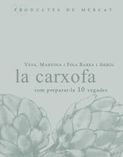 Portada de La carxofa: com preparar-la 10 vegades