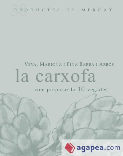 La carxofa: com preparar-la 10 vegades