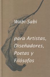 Portada de Wabi- Sabi para artistas, diseñadores, poetas y filósofos