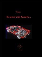 Portada de Se avessi una Ferrari (Ebook)
