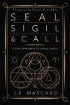 Seal, Sigil & Call: A New Approach to Ritual Magic