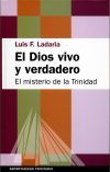 El Dios Vivo Y Verdadero: El Misterio De La Trinidad