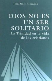 Portada de DIOS NO ES UN SER SOLITARIO