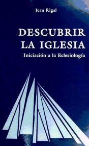 Portada de Descubrir la Iglesia : iniciación a la eclesiología