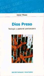 Portada de Dios preso. Teolo. Y pastoral penitenciaria