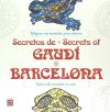 Secretos de Gaudí/ Secrets of Gaudí