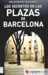 Secretos de las plazas de barcelona, los