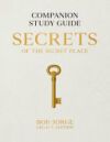 Secrets of the Secret Place: Companion Study Guide (Legacy Edition)