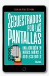 Secuestrados Por Las Pantallas