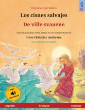 Portada de Los cisnes salvajes - De ville svanene (español - noruego)