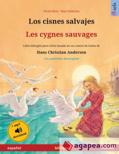 Los cisnes salvajes - Les cygnes sauvages (español - francés)