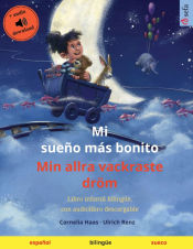 Portada de Mi sueño más bonito - Min allra vackraste dröm (español - sueco)