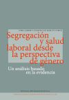 Segregaci&oacute;n y salud laboral desde la perspectiva de g&eacute;nero: Un an&aacute;lisis basado en la evidencia