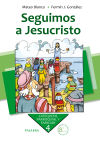 Seguimos a Jesucristo. Curso 4º