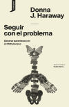 Seguir con el problema: Generar parentesco en el Chthuluceno