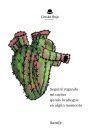 Seguir&eacute; regando mi cactus quiz&aacute;s lo ahogue en alg&uacute;n momento
