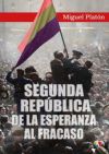 Segunda República: De la esperanza al fracaso