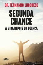 Portada de Segunda chance: a vida depois da doença (Ebook)