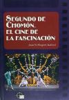 Segundo de Chomón. El cine de la fascinación