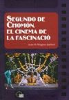 Segundo de Chomón. El cinema de la fascinació