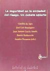 Seguridad en la sociedad del riesgo, la. Un debate abierto.