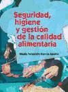 Seguridad, higiene y gestión de la calidad alimentaria